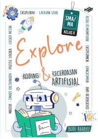 Image of Explore KODING & KECERDASAN ARTIFISIAL Untuk SMA-K/MA kelas X