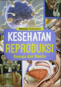 Kesehatan Reproduksi Remaja dan Wanita