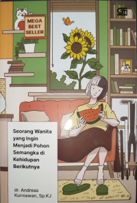 Seorang Wanita yang Ingin Menjadi Pohon Semangka di Kehidupan Berikutnya